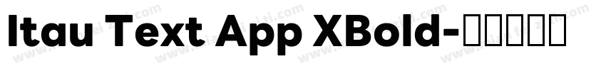Itau Text App XBold字体转换